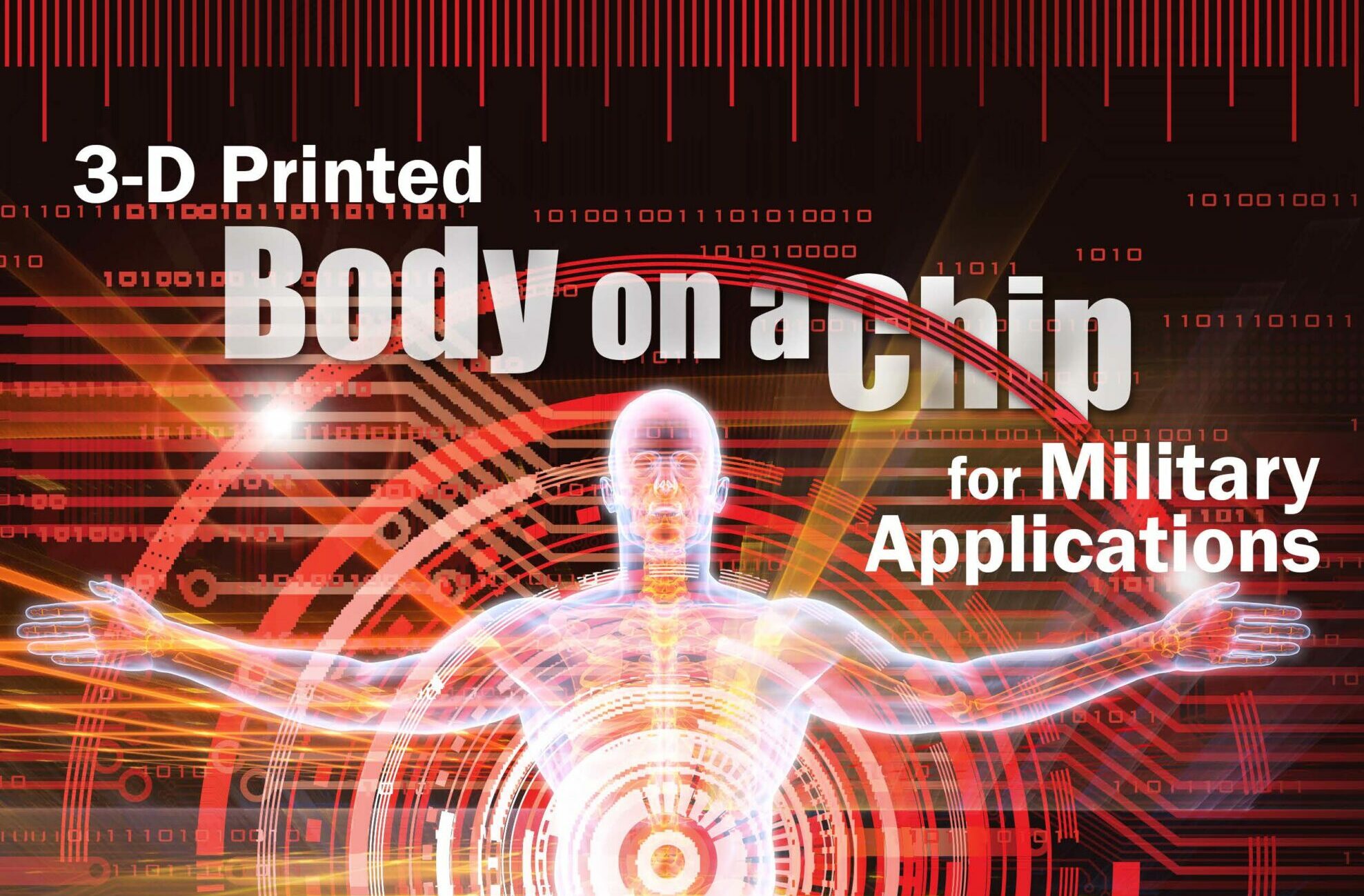 3-D Printed Body on a Chip for Military Applications - HDIAC